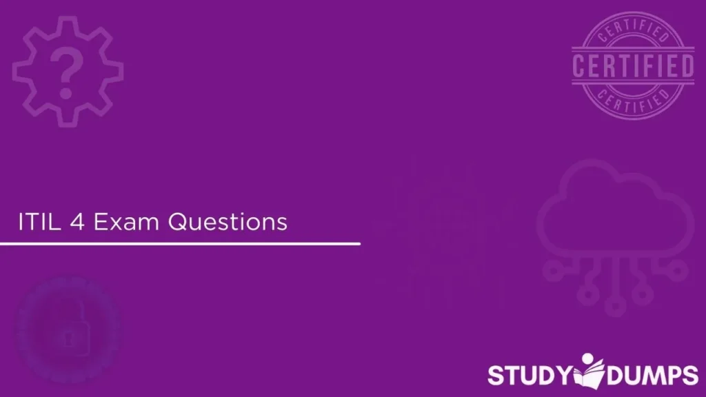 ITIL 4 Exam Questions