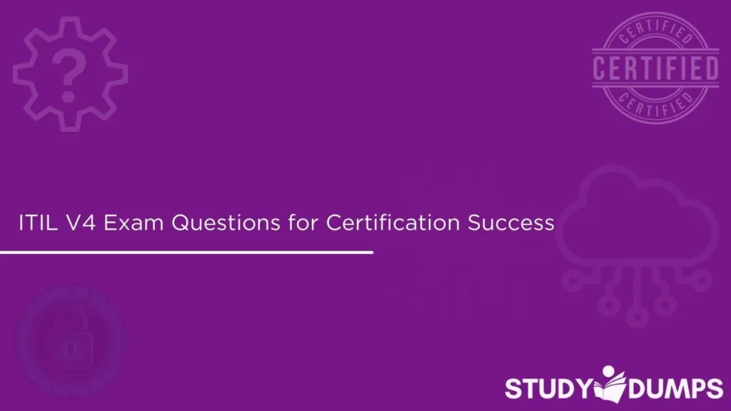 ITIL V4 Exam Questions