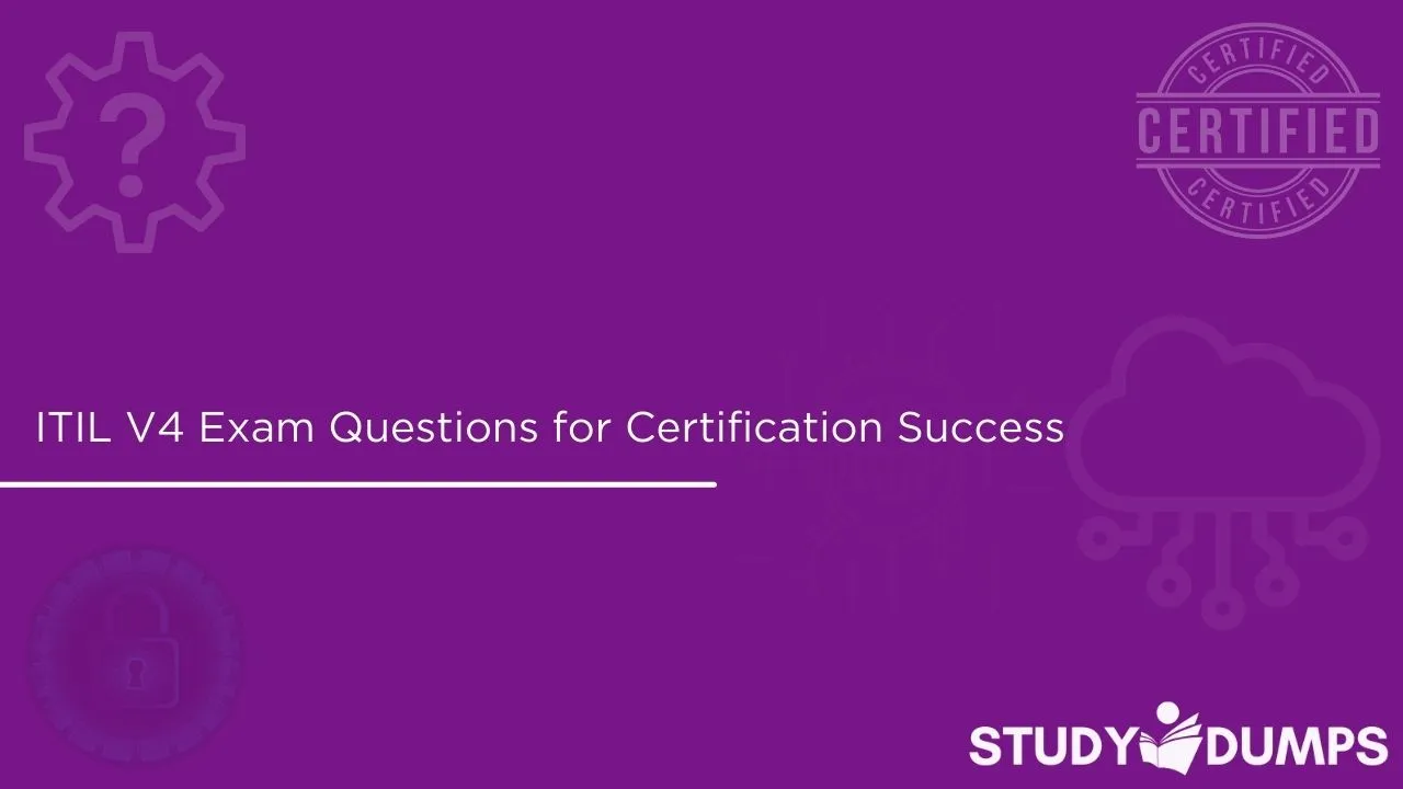ITIL V4 Exam Questions