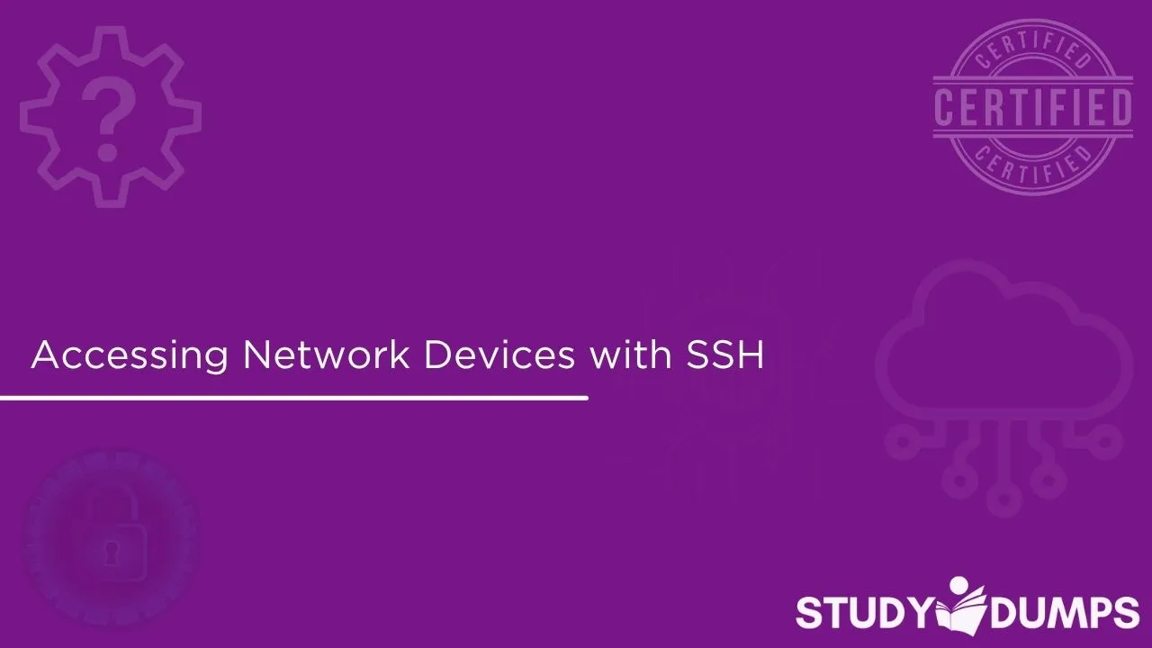 Accessing Network Devices with SSH