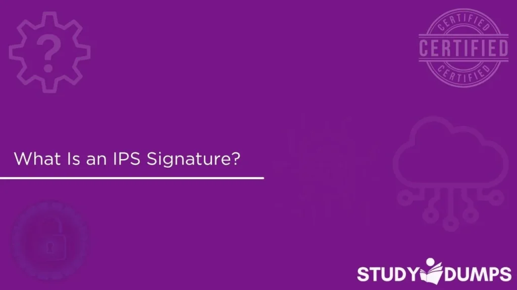 what is an ips signature?