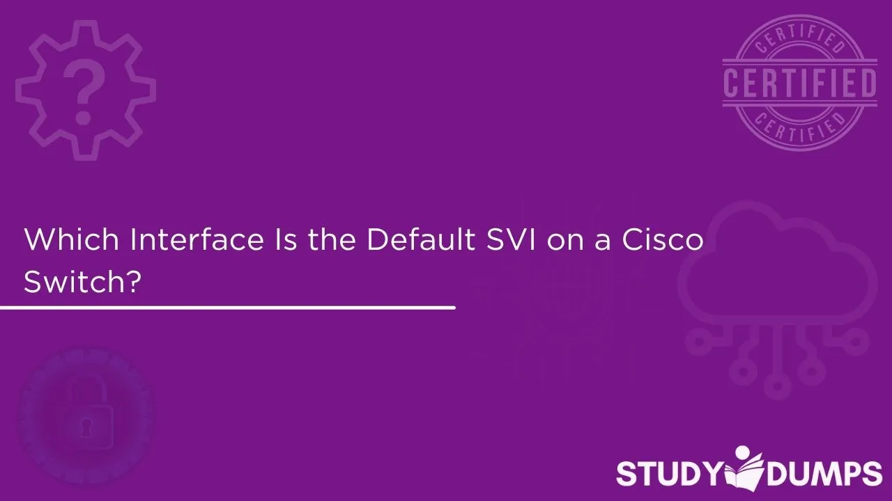 Which Interface Is the Default SVI on a Cisco Switch?